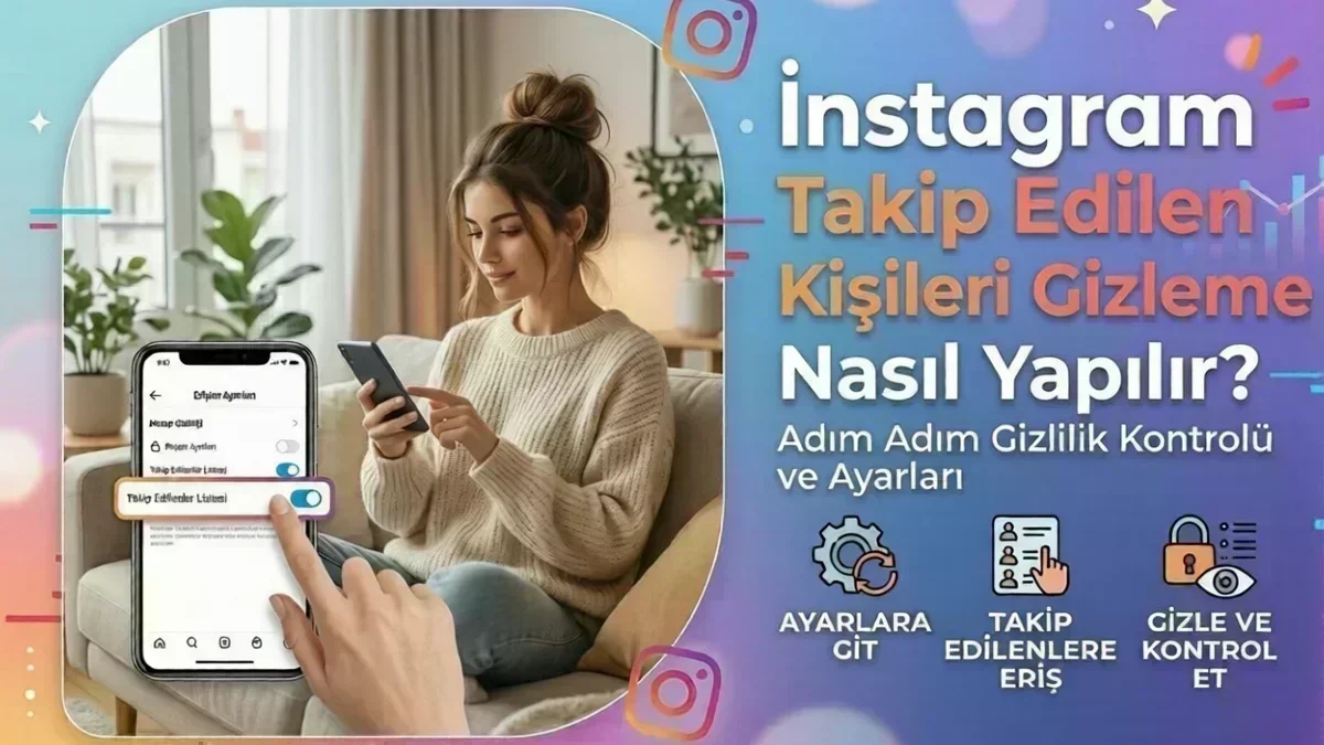 Instagram Takip Edilen Kişileri Gizleme Nasıl Yapılır?